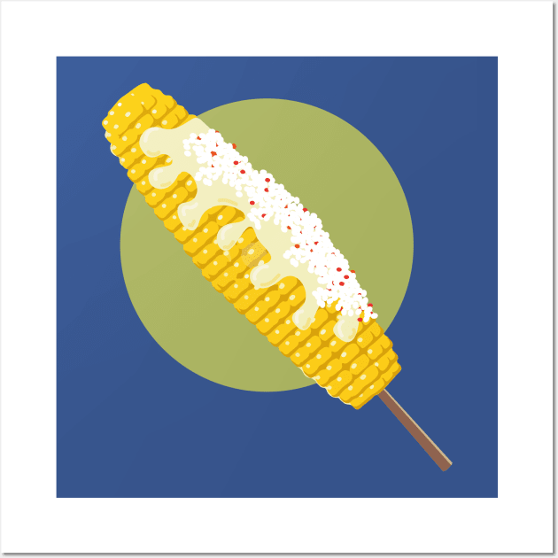 Elote authentic mexican street food corn Cinco de Mayo spicy food lover gift Wall Art by T-Mex